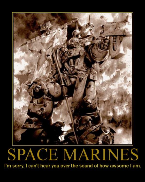 Name:  Space_Marine_Motivation_Poster_by_Kasin971.jpg
Views: 95
Size:  72,2 KB