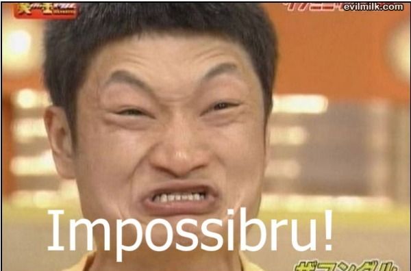 Name:  impossibiru.jpg
Views: 234
Size:  30,0 KB